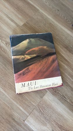 Maui: The Last Hawaiian Place Book