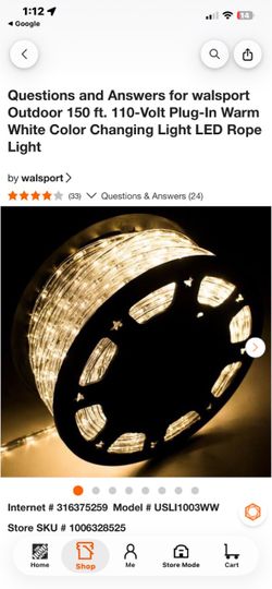 Questions and Answers for walsport Outdoor 150 ft. 110-Volt Plug-In Warm White Color Changing Light LED Rope Light