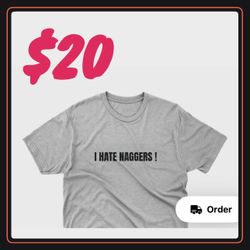 I Hate Naggers ! T shirt 
