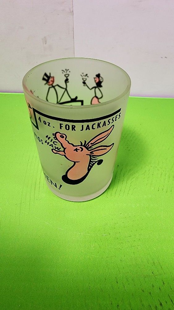 4oz For Jackasses Large SHOT Glass VINTAGE