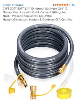 50ft 3/4" ID
Natural Gas Hose with Quick Connect Fittings for Grill,Patio
NG/LP Propane Appliances
Heaters,Generators,
Indoors & Outdoors CSA Certifie