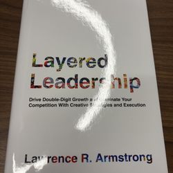 Layered Leadership Hardcover Book By Lawrence Armstrong