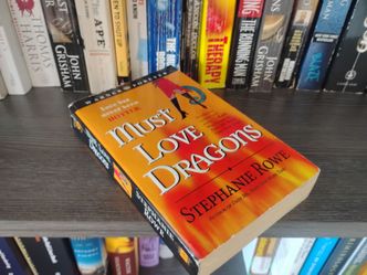 ​🐲 Must Love Dragons by Stephanie Rowe – Spicy Paranormal Romance 🔥