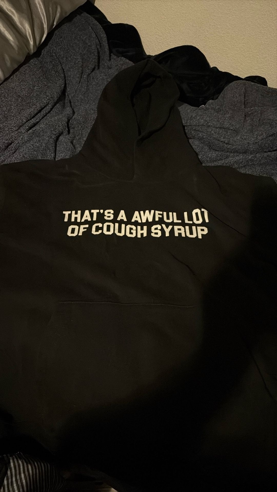 That’s A Awful Lot Of Cough Syrup Hoodie