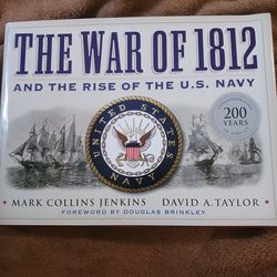 THE WAR OF 1812 AND THE RISE OF THE U.S. NAVY