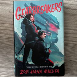 Gearbreakers By Zoe Hana Mikuta