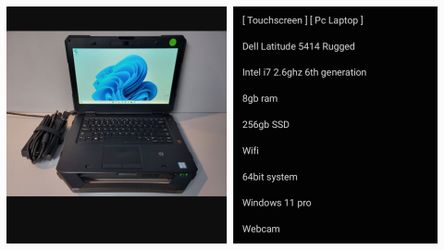 [ Touchscreen ] [ Pc Laptop ]

Dell Latitude 5414 Rugged 

Intel i7 2.6ghz 6th generation 

8gb ram

256gb SSD 

Wifi

64bit system 

Windows 11 pro

