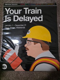MTA NYC Subway 'Your Train Is Delayed' Poster