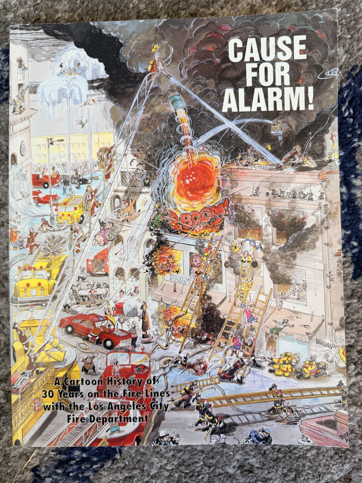 Book- Cause For Alarm- LA City Fire Department Cartoon Book
