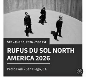 Rufus Du Sol - 2x tickets - Petco Park - Section 103