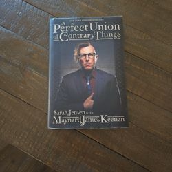 A Perfect Union Of Contrary Things, Maynard James Keenan