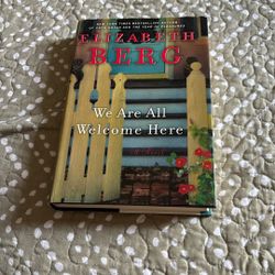 We Are All Welcome Here ; By Elizabeth Berg ( Large Print Edition Hardback Book)