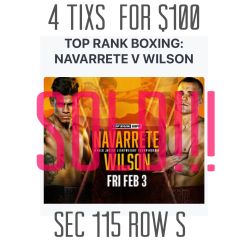 Navarrete Vs Wilson Fight Feb 3 4 Tickets For $100