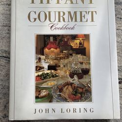 The Tiffany Gourmet Cookbook by John Loring, published in 1992