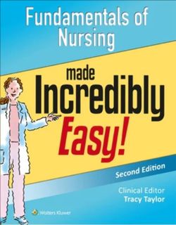 Fundamentals of nursing made incredibly easy