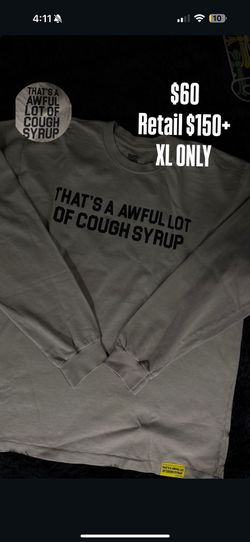 Awful Lot Of Cough Syrup Long Sleeves
