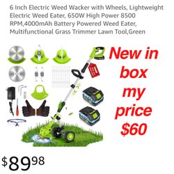 New in box 6” electric weed wacker $60 Cash only East Palmdale  off 47th &R8 Address will be provide when ready to come i do not deliver pick up only 