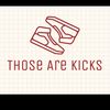 Those Are Kicks
