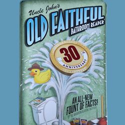 Uncle John's Old Faithful Bathroom Reader (30th Anniversary Edition) Softcover