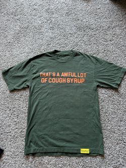 Awful Lot Of Cough Syrup T Shirt 