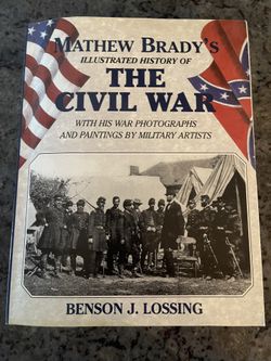 Mathew Brady illustrated History of The Civil War Book 