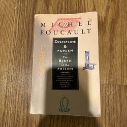 Discipline And Punish: The Birth Of The Prison by Michel Foucault