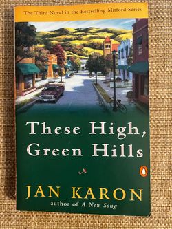 These High, Green Hills by Jan Karon Paperback