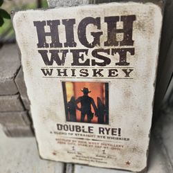 Vintage High West Metal Sign