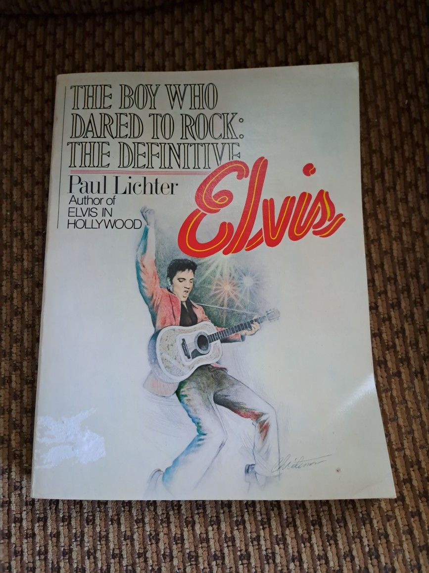 The boy who dared to rock: the Definitive Elvis..By Paul Lichter copyright 1978