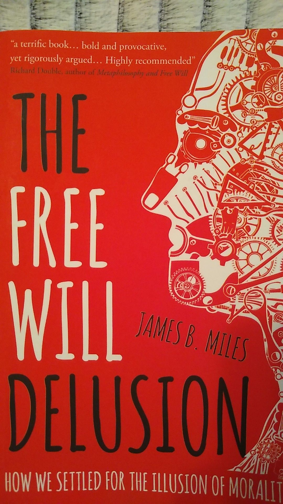 The Free Will Delusion