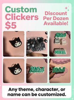 Custom clickers