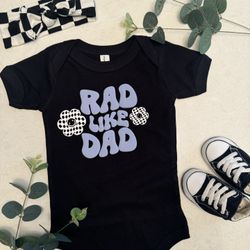 “Rad Like Dad” Onesie 