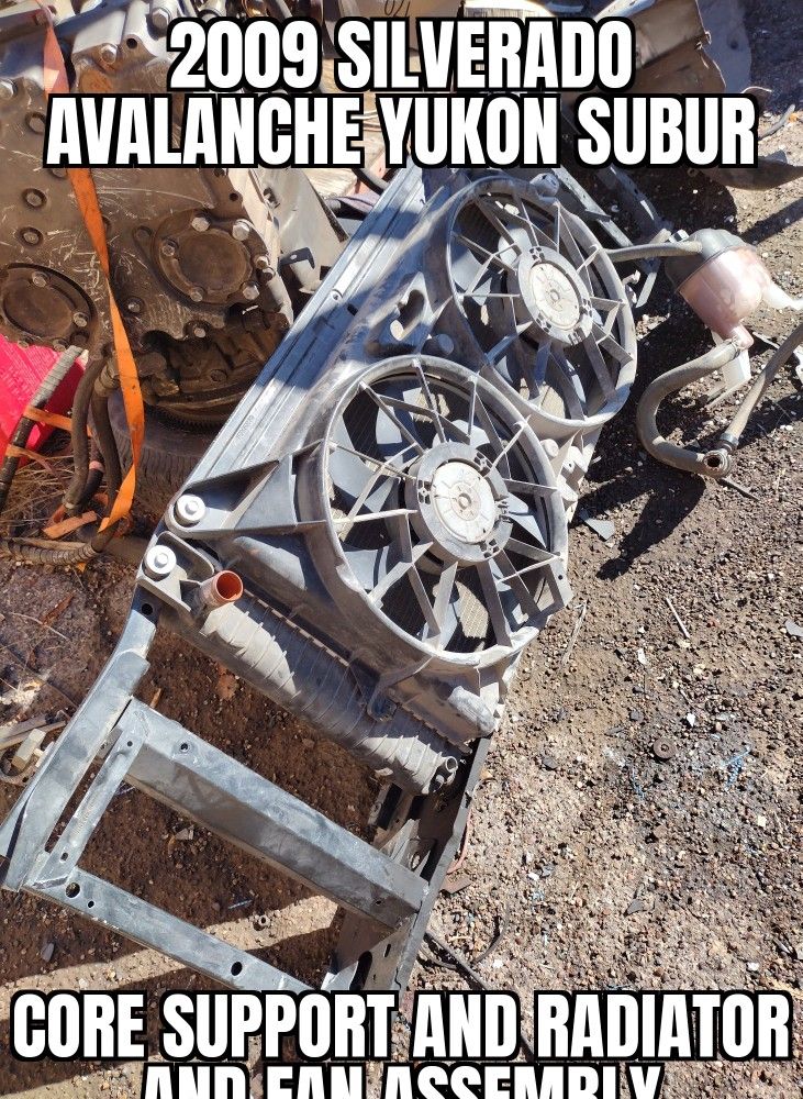 09 Silverado Tahoe Yukon Core Support And Radiator / Fan Assembly