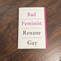 Bad Feminist By Roxane Gay