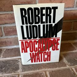 “The Apocalypse Watch” - by Robert Ludlum Hardcover