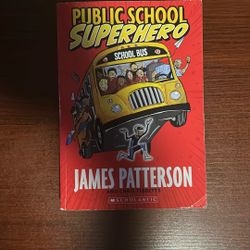 Public School Superhero. Author: James Patterson