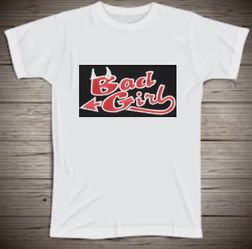 Bad Girl T Shirt