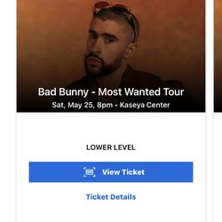 Bad Bunny Most Wanted Tour - Sat May 25th - 2 Tickets