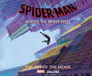 Spider-Man Across The Spider Verse The Art Of The Movie Hardcover