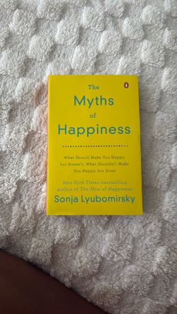 The Myths Of Happiness