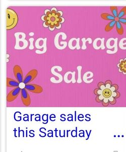 Huge Garage Sales Saturday October 18 .