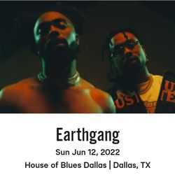 Earthgang @ House of Blues tonight $40 each ticket