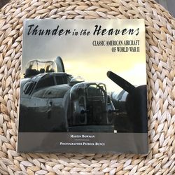 Thunder in the Heavens: Classic American Aircraft of World War II