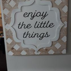 Wall Hanging.   18x18  "Enjoy The Little Things "