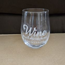 Wine - because punching people in the face is illegal - Wine Glass 17 Oz.  