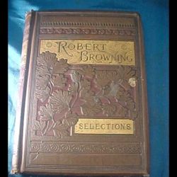 1883 ROBERT BROWNING Selected POETICAL WORKS  BOOK Embossed Cover Gold Gilt