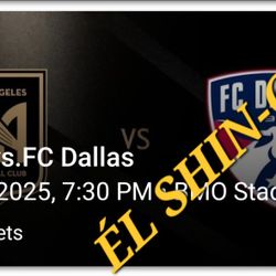 LAFC vs. FC Dallas  2 Tickets For 7/12/25 Section 227 Row E $50 Each