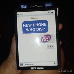 New Phone Who Dis? 