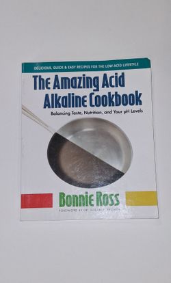 The Amazing Acid Alkaline Cookbook
