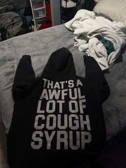 Awful Lotta Cough Syrup Hoodie